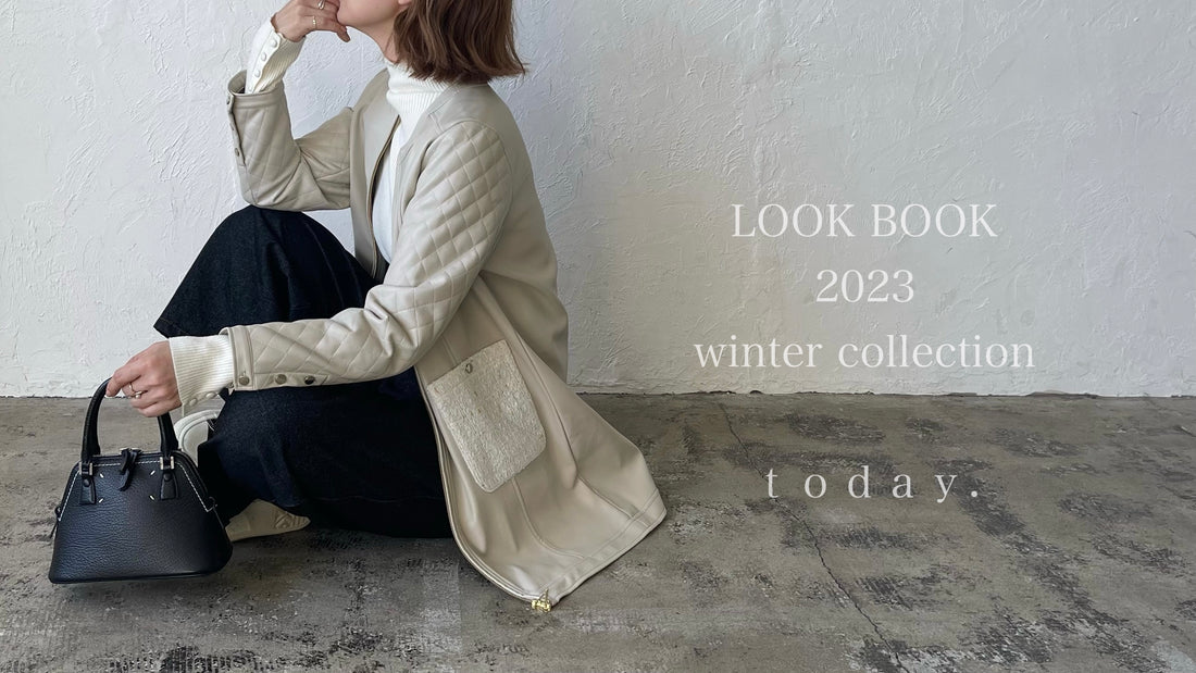 【 ｔｏｄａｙ.  】LOOK BOOK 2023 winter collection