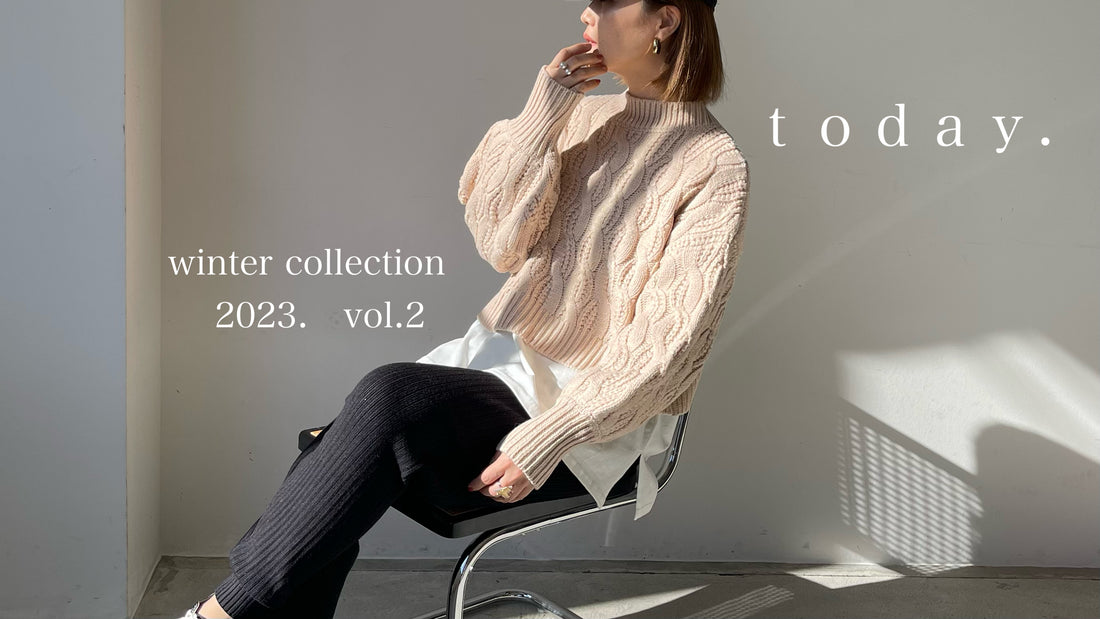 【 ｔｏｄａｙ. 】LOOK BOOK 2023 winter collection 2